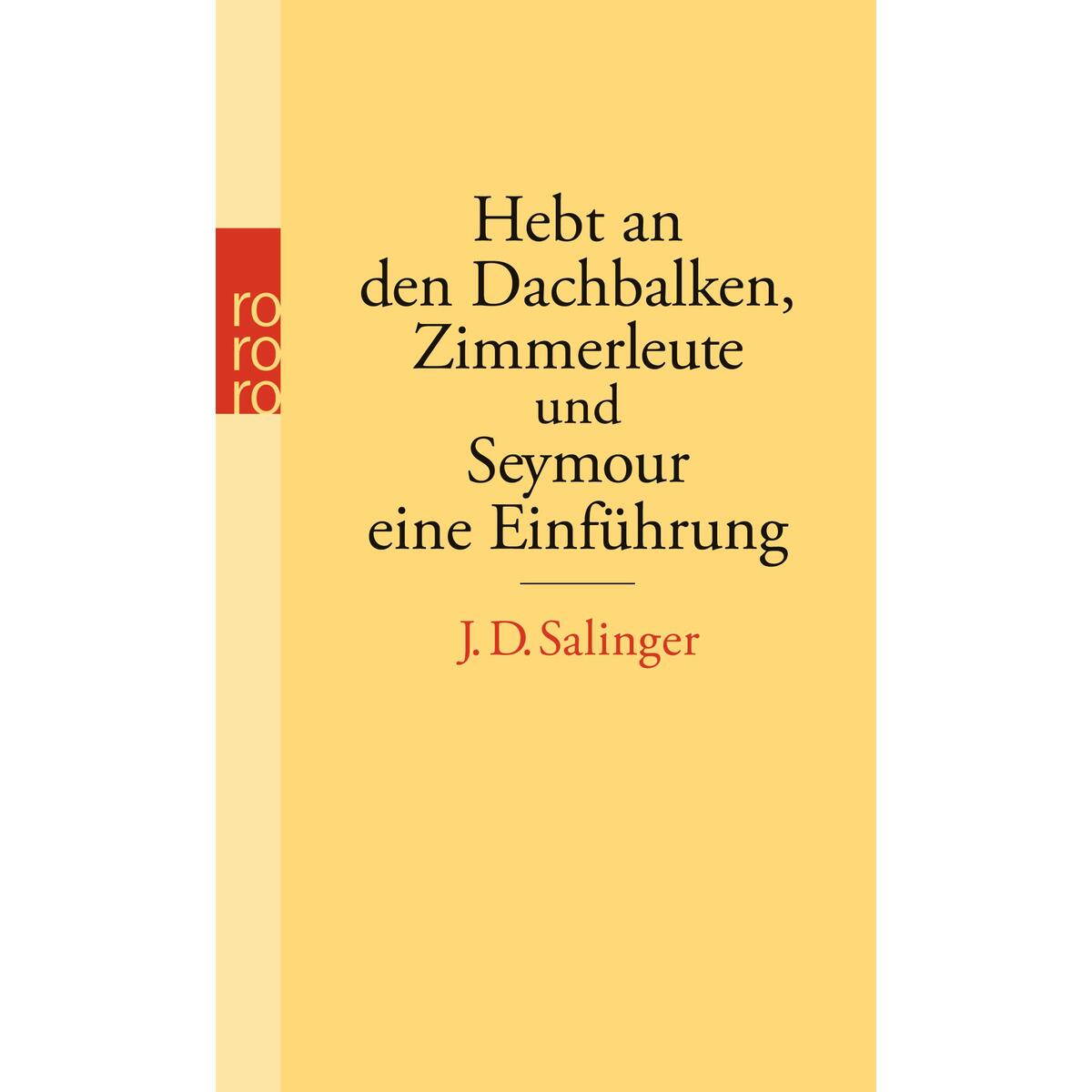 Hebt an den Dachbalken, Zimmerleute und Seymour eine Einführung von Rowohlt Taschenbuch