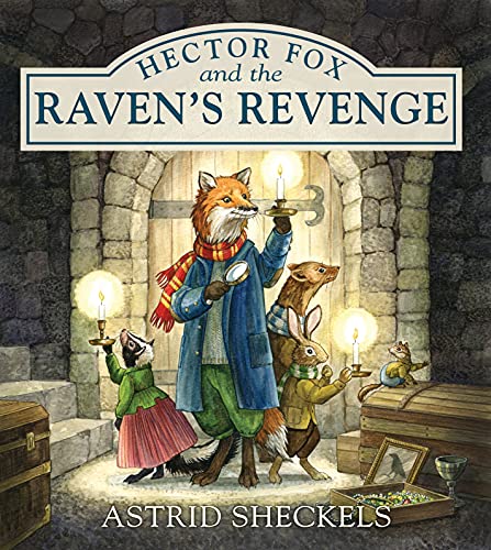 Hector Fox and the Raven's Revenge (Hector Fox and Friends, Band 2)