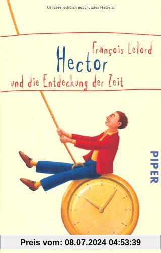 Hector und die Entdeckung der Zeit (Hector Abenteuer)