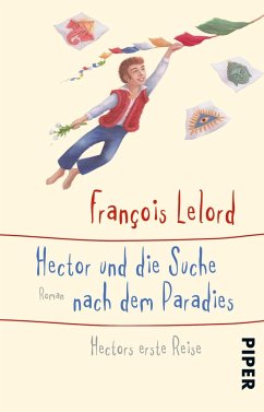 Hector und die Suche nach dem Paradies / Hector Bd.7 von Piper