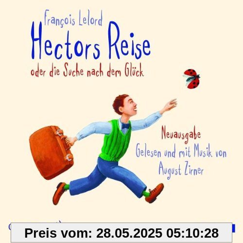 Hectors Reise oder die Suche nach dem Glück: Ungekürzte Lesung