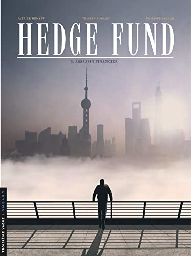 Hedge Fund - Tome 6 - Assassin financier