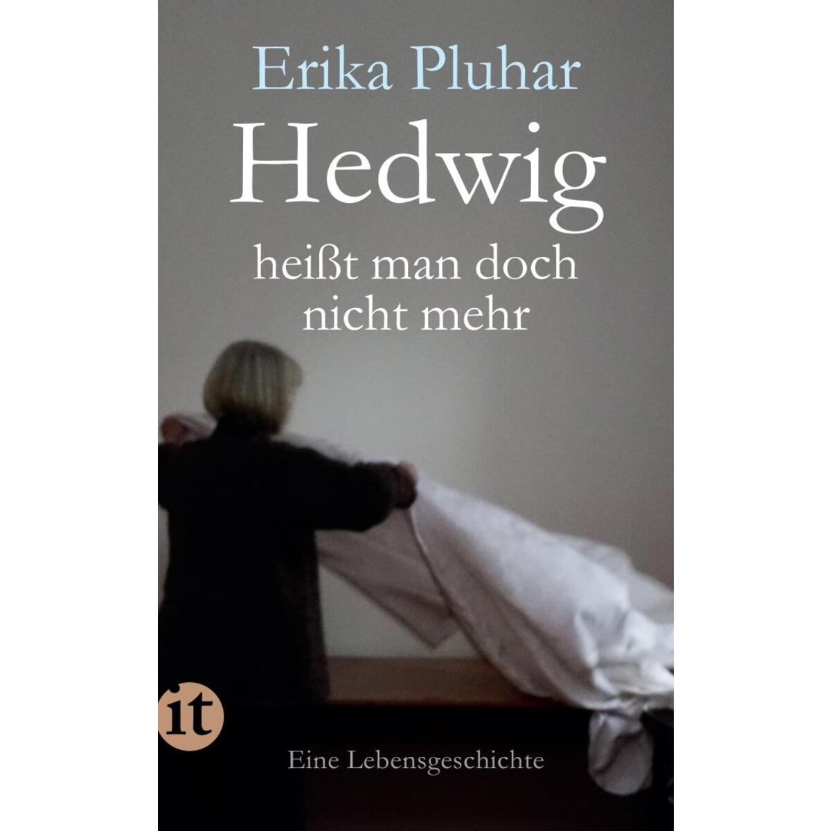 Hedwig heißt man doch nicht mehr von Insel Verlag GmbH