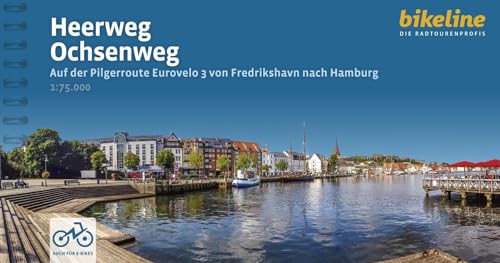 Heerweg Ochsenweg: Auf der Pilgerroute Eurovelo 3 von Fredrikshavn nach Hamburg 1:75.000, 820 km (Bikeline Radtourenbücher) von Esterbauer GmbH