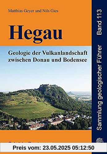 Hegau: Geologie der Vulkanlandschaft zwischen Donau und Bodensee (Sammlung geologischer Führer)