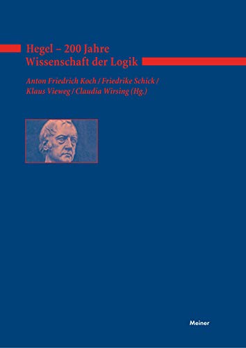 Hegel – 200 Jahre Wissenschaft der Logik (Deutsches Jahrbuch Philosophie) von Meiner Felix Verlag GmbH