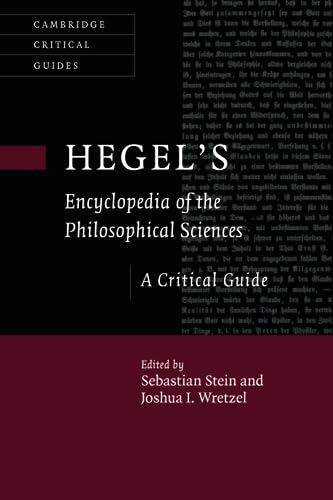 Hegel's Encyclopedia of the Philosophical Sciences: A Critical Guide (Cambridge Critical Guides) von Cambridge University Press