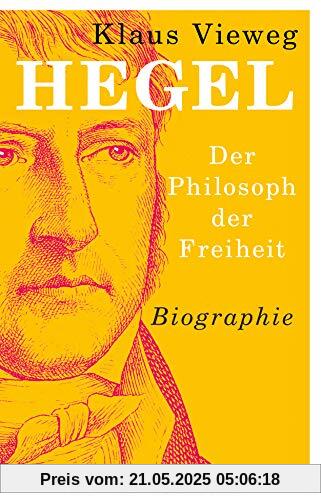 Hegel: Der Philosoph der Freiheit Hegel: Der Philosoph der Freiheit