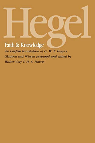 Hegel: Faith and Knowledge: Faith and Knowledge : An English translation of G. W. F. Hegel's Glauben und Wissen von State University of New York Press