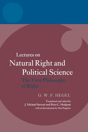 Hegel: Lectures On Natural Right And Political Science: The First Philosophy Of Right (The Hegel Lectures)