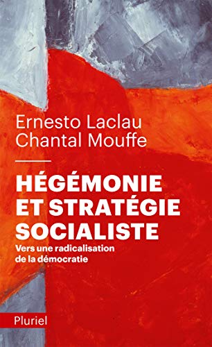 Hégémonie et stratégie socialiste : Vers une radicalisation de la démocratie von Hachette Pluriel Editions