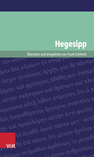 Hegesipp (Kleine Bibliothek der antiken jüdischen und christlichen Literatur) (Kleine Bibliothek der antiken judischen und christlichen Literatur) von Vandenhoeck & Ruprecht