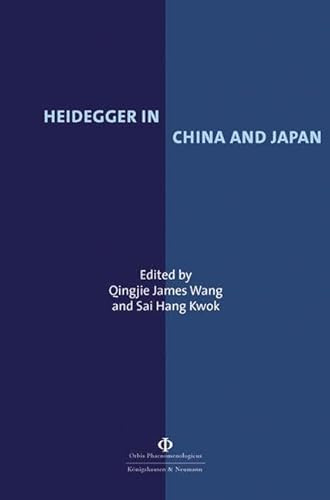 Heidegger in China and Japan (Orbis Phaenomenologicus Perspektiven, N. F.) von Königshausen & Neumann