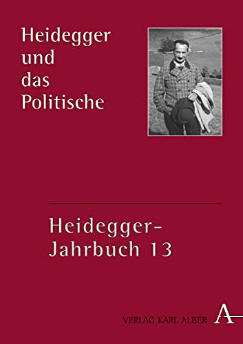 Heidegger und das Politische (Heidegger-Jahrbuch) von Alber Karl