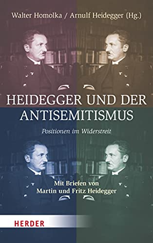 Heidegger und der Antisemitismus: Positionen im Widerstreit von Verlag Herder