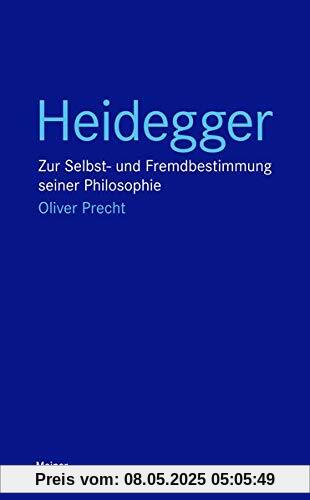 Heidegger: Zur Selbst- und Fremdbestimmung seiner Philosophie (Blaue Reihe)