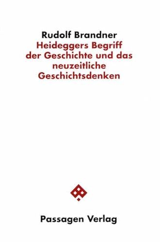 Heideggers Begriff der Geschichte und das neuzeitliche Geschichtsdenken