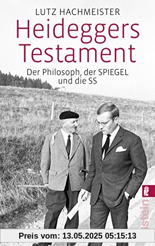Heideggers Testament: Der Philosoph, der SPIEGEL und die SS