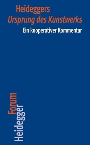 Heideggers "Ursprung des Kunstwerks": Ein kooperativer Kommentar (Heidegger Forum, Band 5) von Klostermann Vittorio GmbH