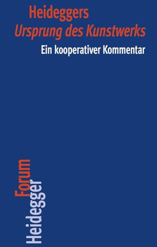 Heideggers "Ursprung des Kunstwerks": Ein kooperativer Kommentar (Heidegger Forum, Band 5) von Klostermann Vittorio GmbH