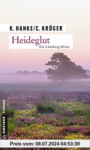 Heideglut: Kriminalroman (Kriminalromane im GMEINER-Verlag)