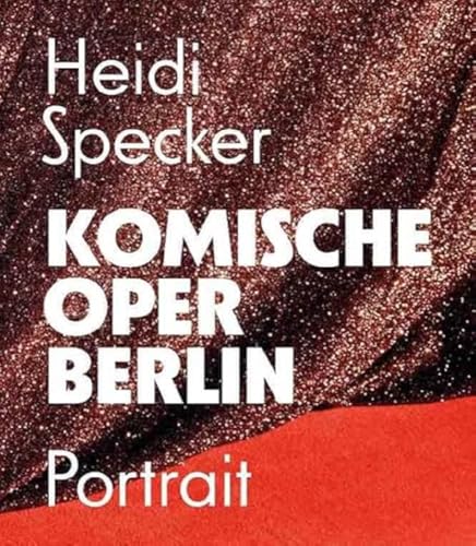 Heidi Specker. Komische Oper Berlin. Portrait: Komische Oper, Berlin von König, Walther