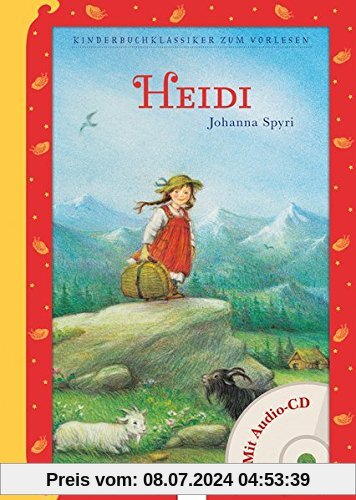 Heidi: Kinderbuchklassiker zum Vorlesen (mit Audio CD)