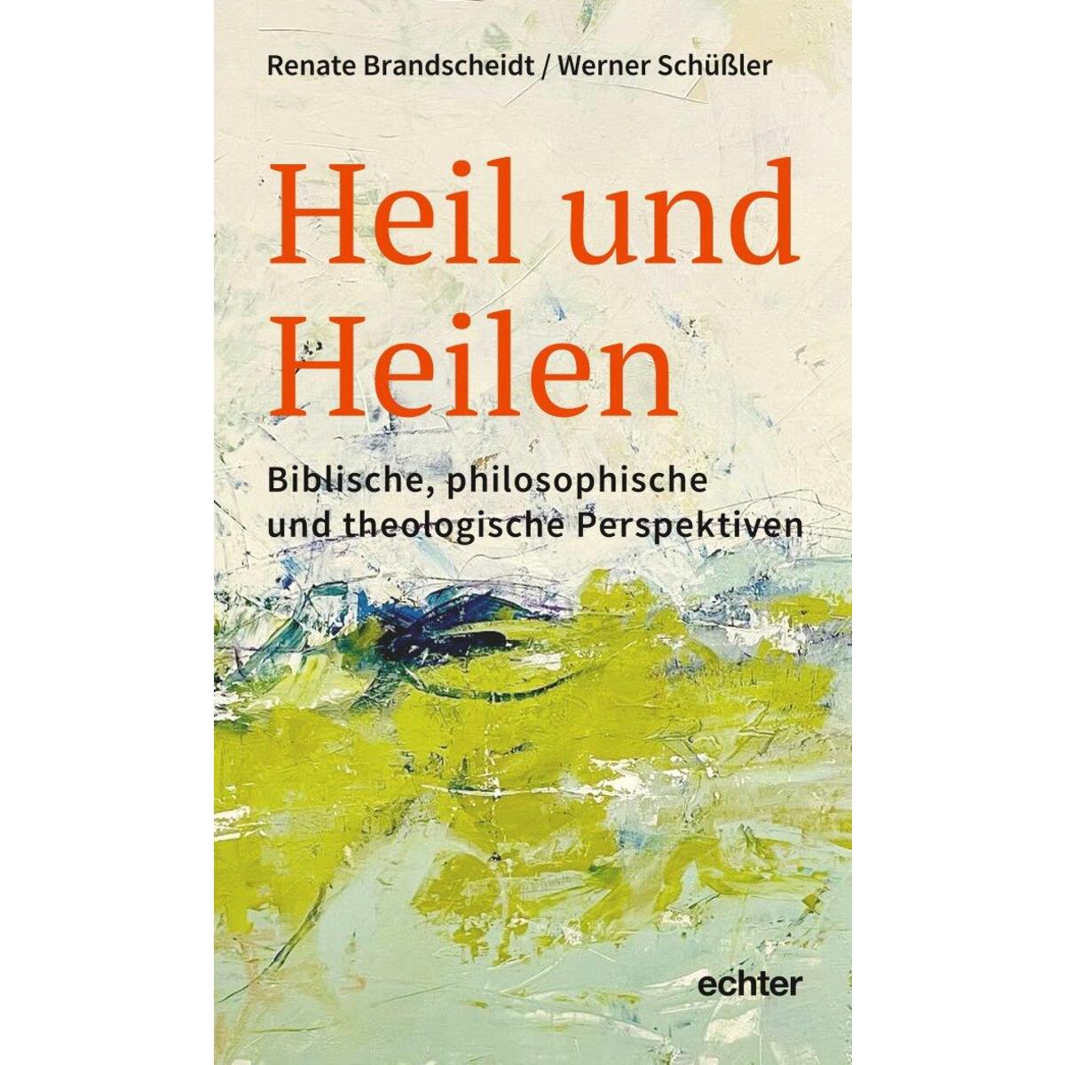 Heil und Heilen von Echter Verlag GmbH