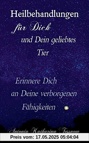 Heilbehandlungen für Dich und Dein geliebtes Tier: Erinnere Dich an Deine verborgenen Fähigkeiten