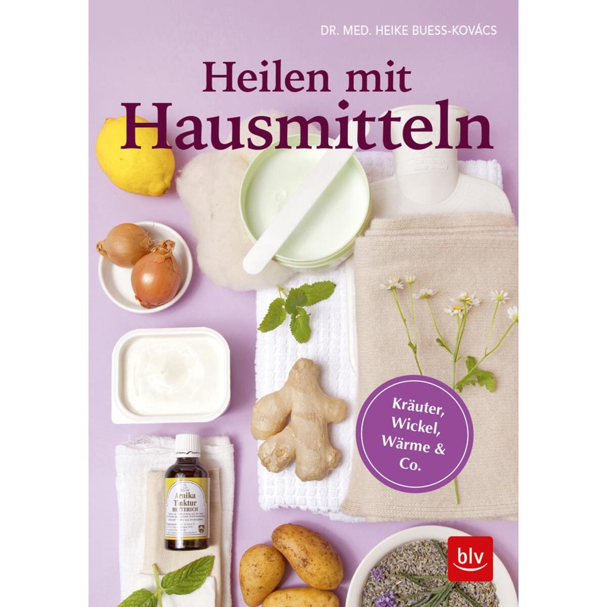 Heilen mit Hausmitteln Heilen mit Hausmitteln von Blv