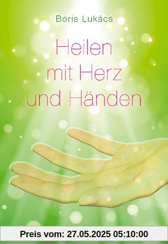 Heilen mit Herz und Händen