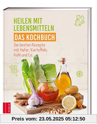 Heilen mit Lebensmitteln - Das Kochbuch: Die besten Rezepte mit Hafer, Kartoffeln, Kohl und Co. Heilen mit Lebensmitteln - Das Kochbuch: Die besten Rezepte mit Hafer, Kartoffeln, Kohl und Co.