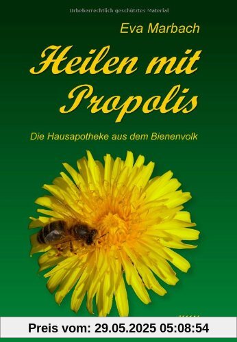 Heilen mit Propolis: Die Hausapotheke aus dem Bienenvolk