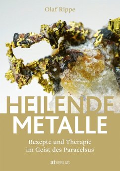 Heilende Metalle von AT Verlag
