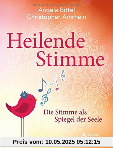 Heilende Stimme: Die Stimme als Spiegel der Seele