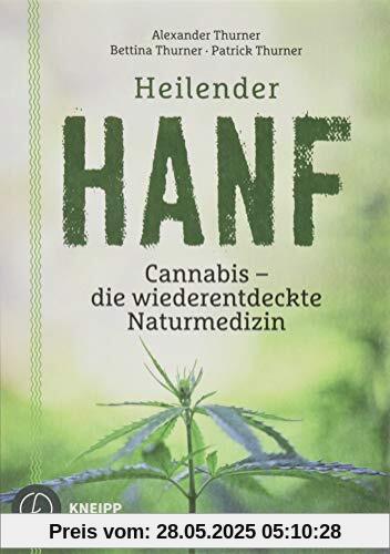 Heilender Hanf: Cannabis - die wiederentdeckte Naturmedizin