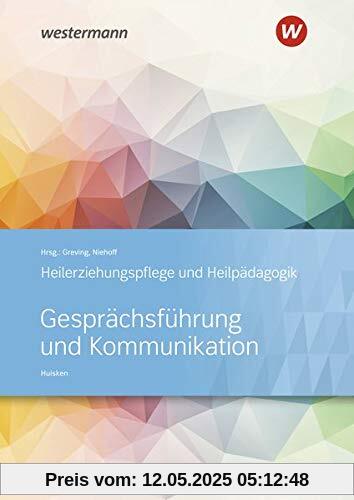 Heilerziehungspflege und Heilpädagogik: Gesprächsführung und Kommunikation: Schülerband Heilerziehungspflege und Heilpädagogik: Gesprächsführung und Kommunikation: Schülerband