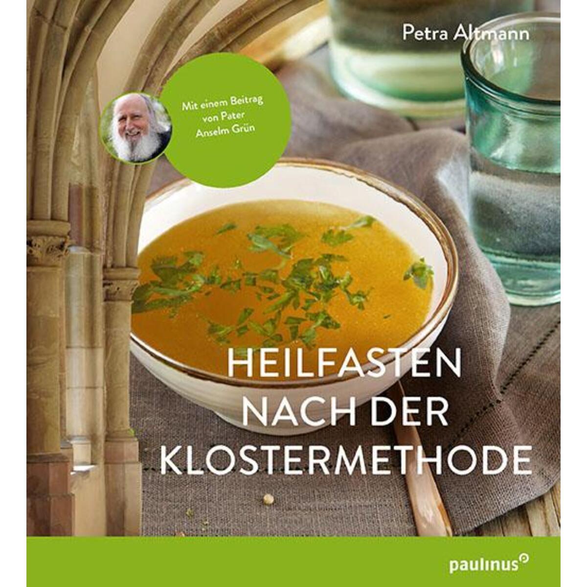 Heilfasten nach der Klostermethode von Paulinus