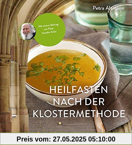 Heilfasten nach der Klostermethode Heilfasten nach der Klostermethode