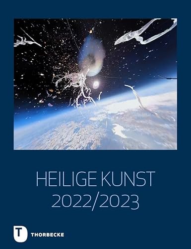 Heilige Kunst 2022/2023: 43. Jahrgang 2022/2023 Heilige Kunst 2022/2023: 43. Jahrgang 2022/2023 von Jan Thorbecke Verlag