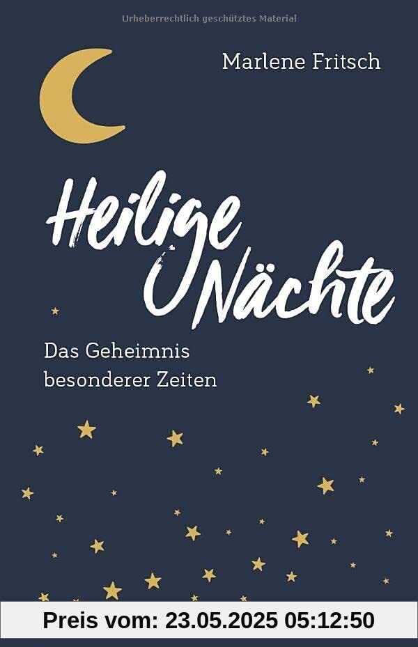 Heilige Nächte. Das Geheimnis besonderer Zeiten