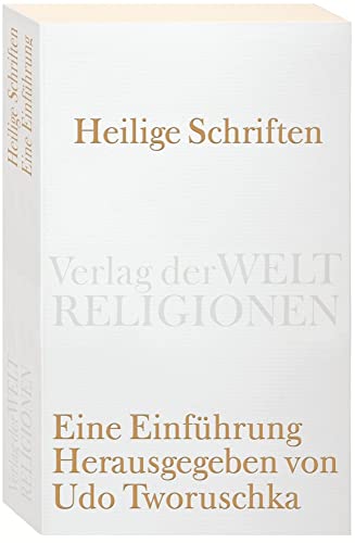 Heilige Schriften: Eine Einführung (Verlag der Weltreligionen Taschenbuch) von Verlag der Weltreligionen im Insel Verlag