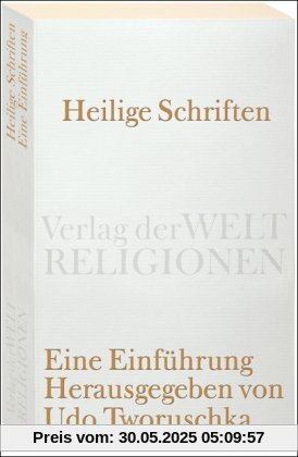 Heilige Schriften: Eine Einführung (Verlag der Weltreligionen Taschenbuch)