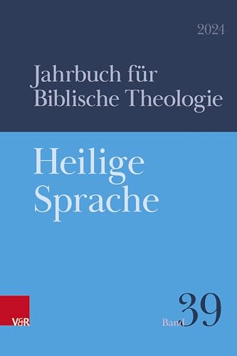 Heilige Sprache (Jahrbuch für Biblische Theologie) von Vandenhoeck & Ruprecht