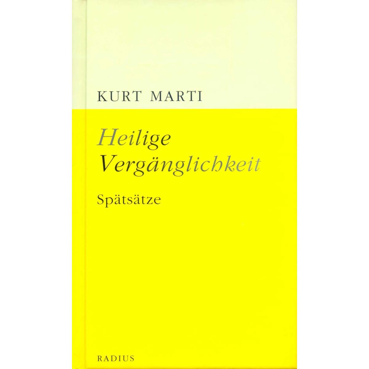 Heilige Vergänglichkeit Heilige Vergänglichkeit von Radius-Verlag GmbH