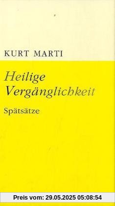 Heilige Vergänglichkeit: Spätsätze