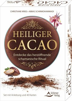 Heiliger Cacao - Entdecke das herzöffnende schamanische Ritual von Schirner