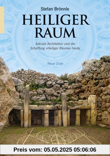 Heiliger Raum: Sakrale Architektur und die Schaffung »Heiliger Räume« heute