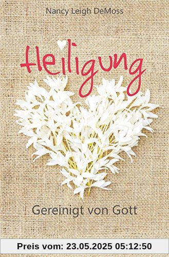 Heiligung: Gereinigt von Gott