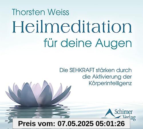Heilmeditation für deine Augen: Die Sehkraft stärken durch die Aktivierung der Körperintelligenz Heilmeditation für deine Augen: Die Sehkraft stärken durch die Aktivierung der Körperintelligenz
